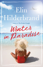 The cover of Elin Hilderbrand's book "Winter in Paradise." It features a photorealistic beach scene, with a woman facing away from us, sitting in the sand, with a large sun hat.