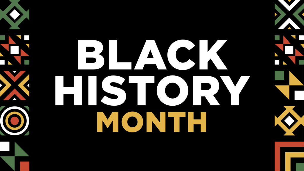 A graphic with text "Black History Month"