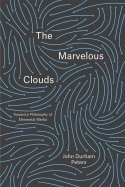 The Marvelous Clouds: Toward a Philosophy of Elemental Media